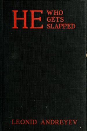 [Gutenberg 37961] • He Who Gets Slapped: A Play in Four Acts